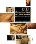 Oeil photographique de Daniel Arasse (L')